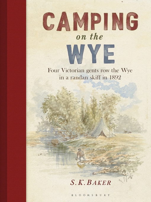 Title details for Camping on the Wye by S. K. Baker - Available
